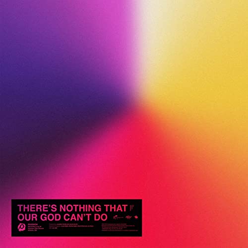 There's Nothing That Our God Can't Do